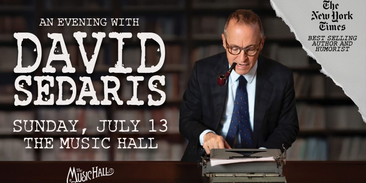Author David Sedaris To Appear Live At The Music Hall In July