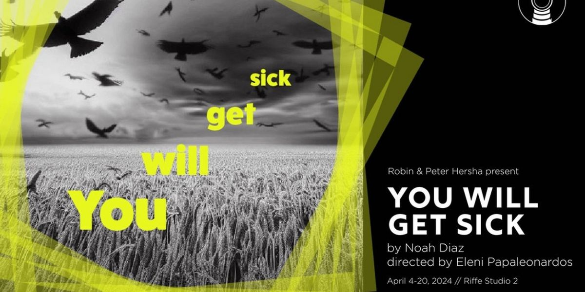 Available Light Theatre Presents YOU WILL GET SICK