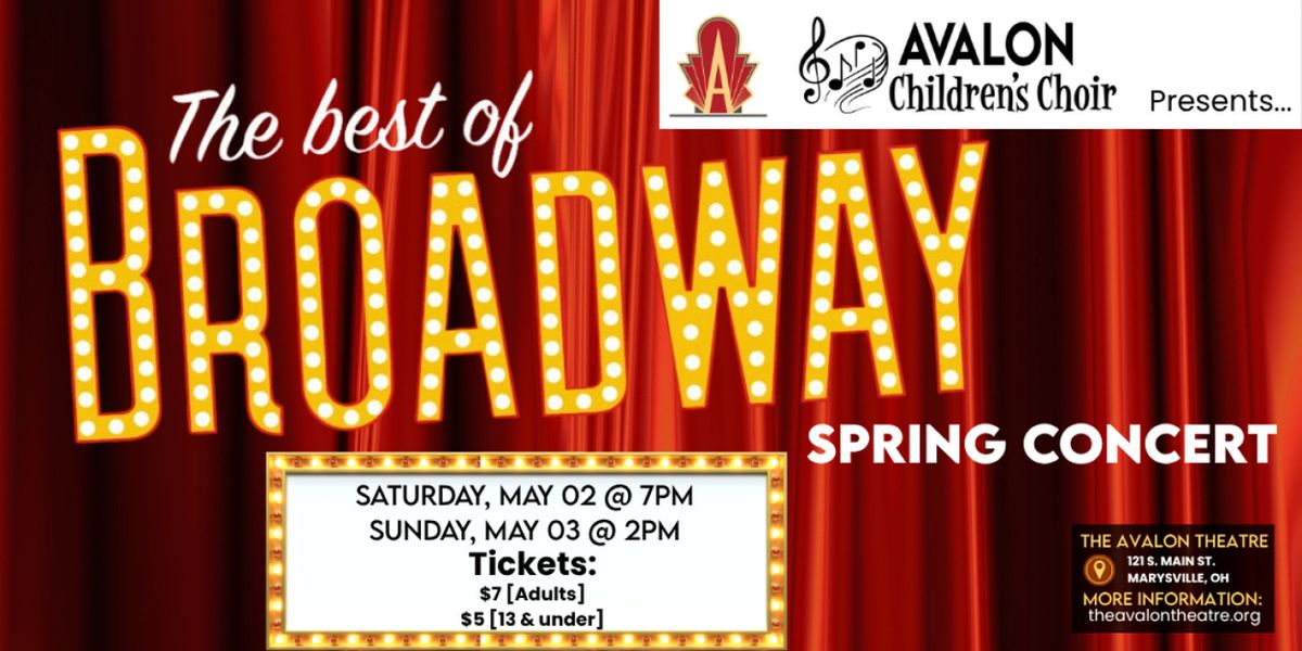 BEST OF BROADWAY Spring Concert To Be Presented By Avalon Children's Choir in Marysville