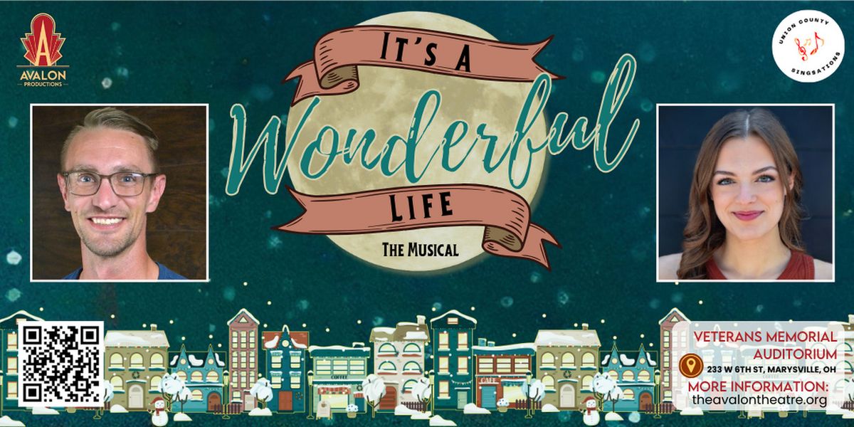 Avalon Productions & Union County Singsations to Present IT'S A WONDERFUL LIFE: THE MUSICAL