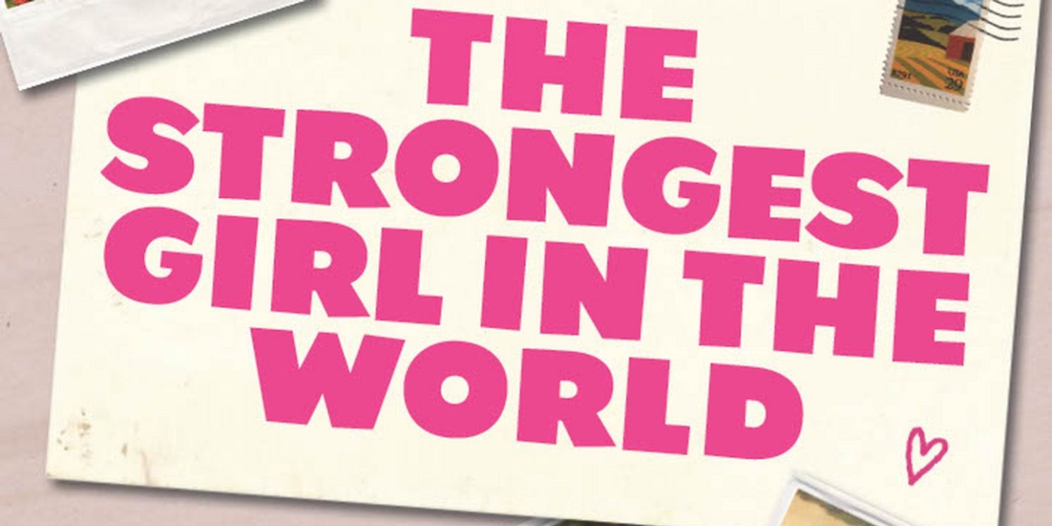 THE STRONGEST GIRL IN THE WORLD to Play 59E59 as Part of East to Edinburgh Festival  Image