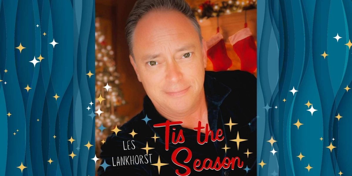 Crooner Les Lankhorst Releases Holiday-Themed Album 'Tis The Season'
