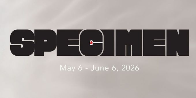 SPECIMEN World Premiere to be Presented at Axis Theatre This May Photos