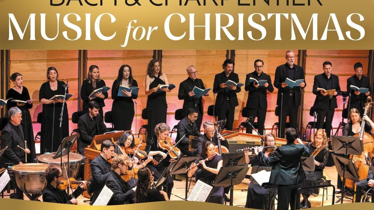 BACH & CHARPENTIER – MUSIC FOR CHRISTMAS to Come to Sydney
