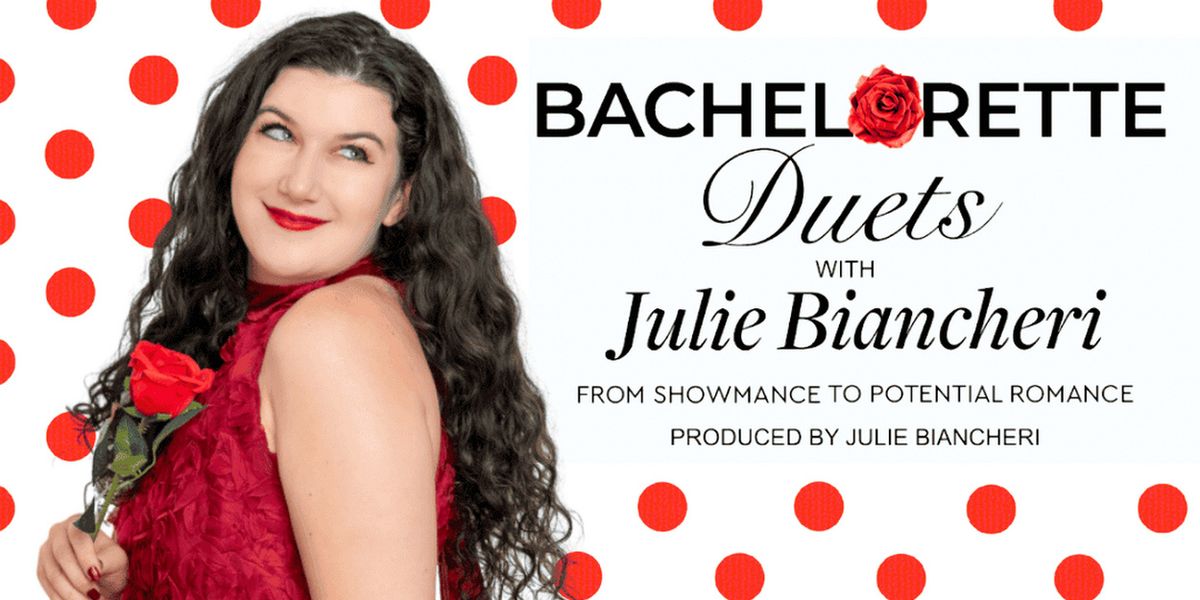 BACHELORETTE DUETS With Julie Biancheri To Play The Laurie Beechman Theatre