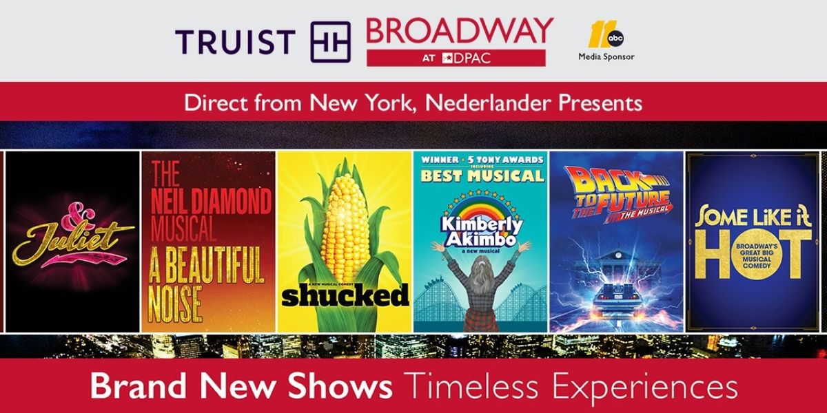 BACK TO THE FUTURE, & JULIET, and More Set for Truist Broadway at DPAC's 2024-2025 Season