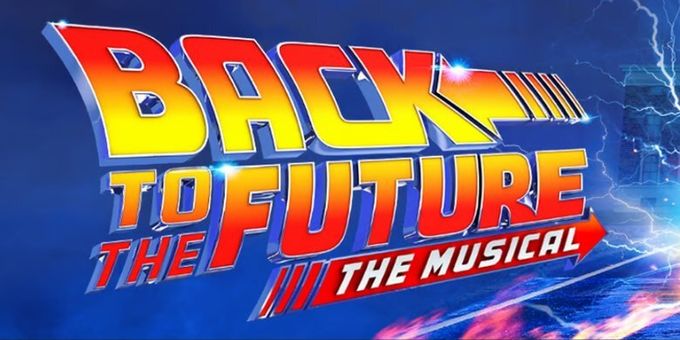 BACK TO THE FUTURE: THE MUSICAL To Play Fort Worth With $35 Digital Lottery Photos
