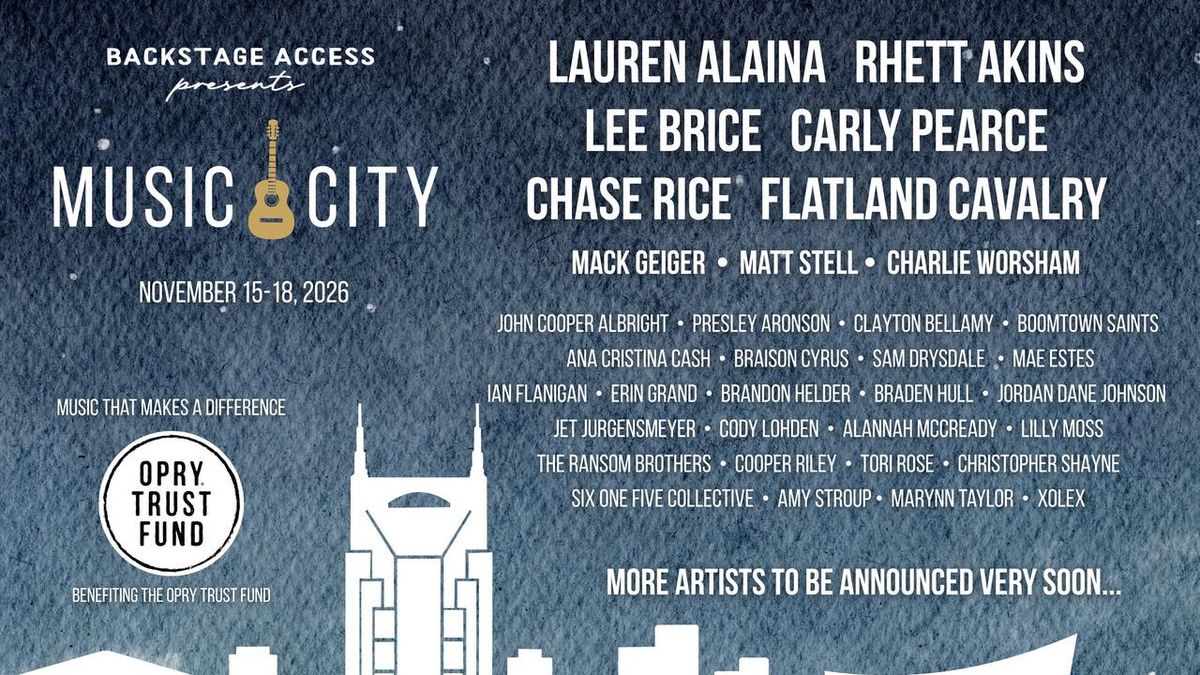 BACKSTAGE ACCESS PRESENTS: MUSIC CITY Adds Lauren Alaina, Carly Pearce, Lee Brice to Lineup