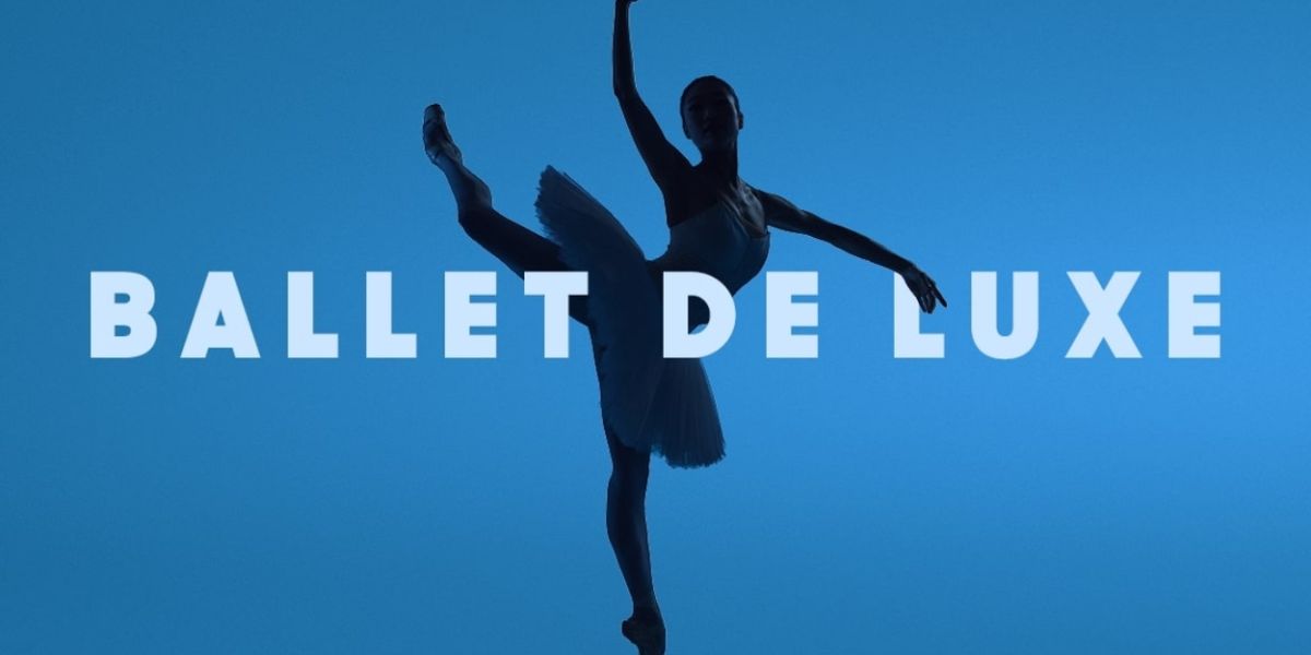 BALLET DE LUXE Comes to Det KGL Teater