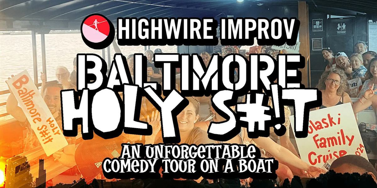 BALTIMORE HOLY S#!T and SUGAR TANK to Take the Stage at Highwire Improv