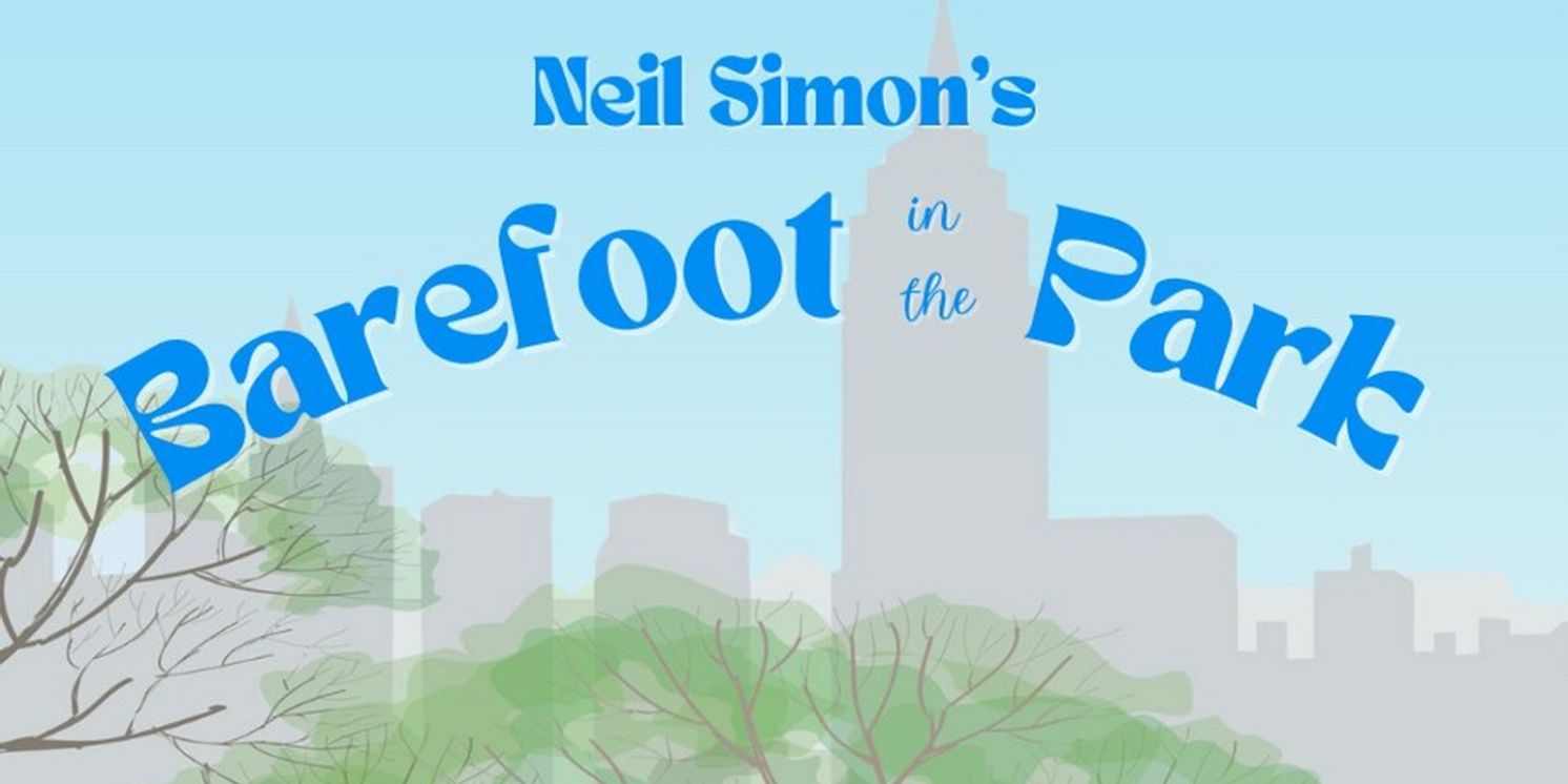BAREFOOT IN THE PARK Comes to Cast Theatrical in February  Image