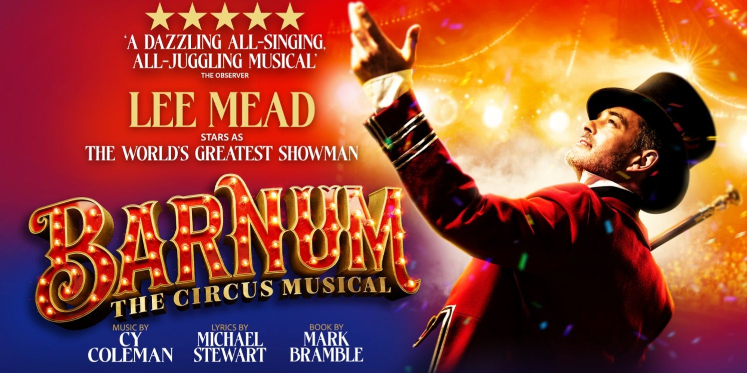 BARNUM Extends UK Tour Into Autumn 2026 Due To Demand  Image