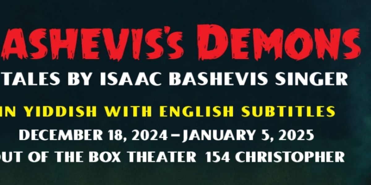 BASHEVIS'S DEMONS To Be Presented At Out of the Box Theatre