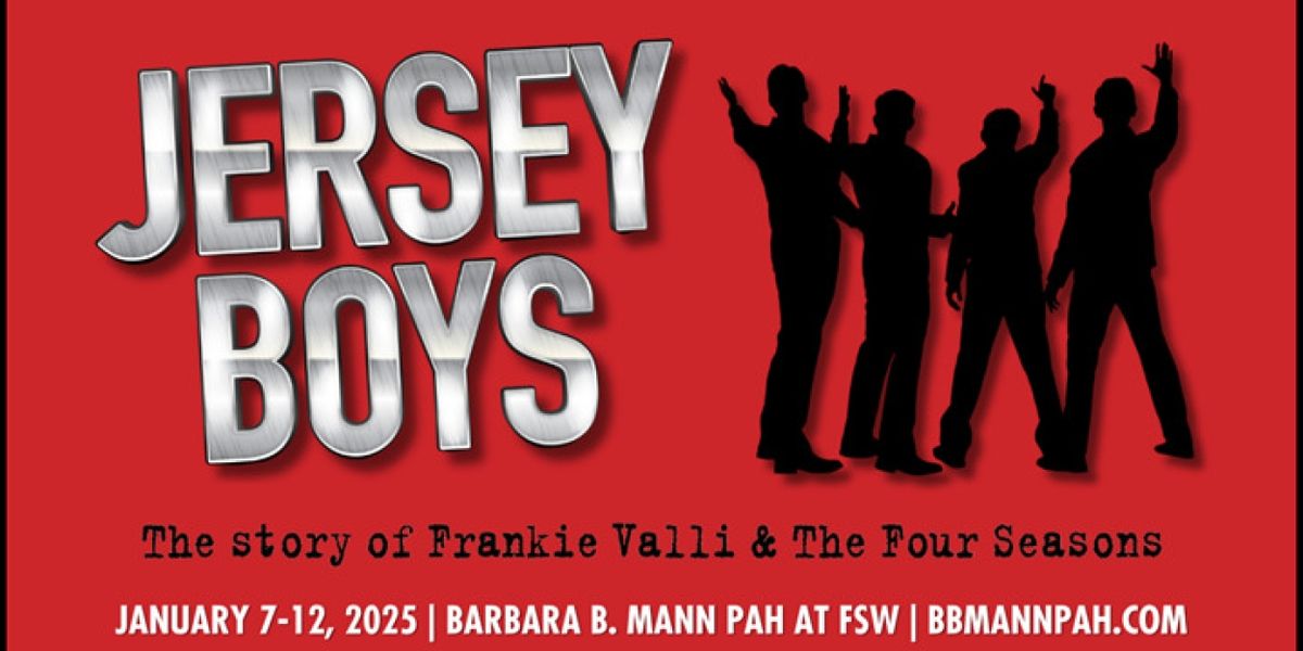 JERSEY BOYS to be Presented at the Barbara B. Mann Performing Arts Hall