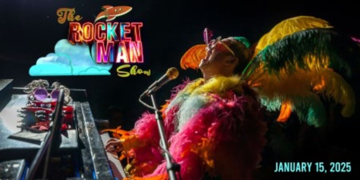 THE ROCKET MAN SHOW Starring Rus Anderson Returns To Barbara B. Mann Performing Arts Hall In January 2025