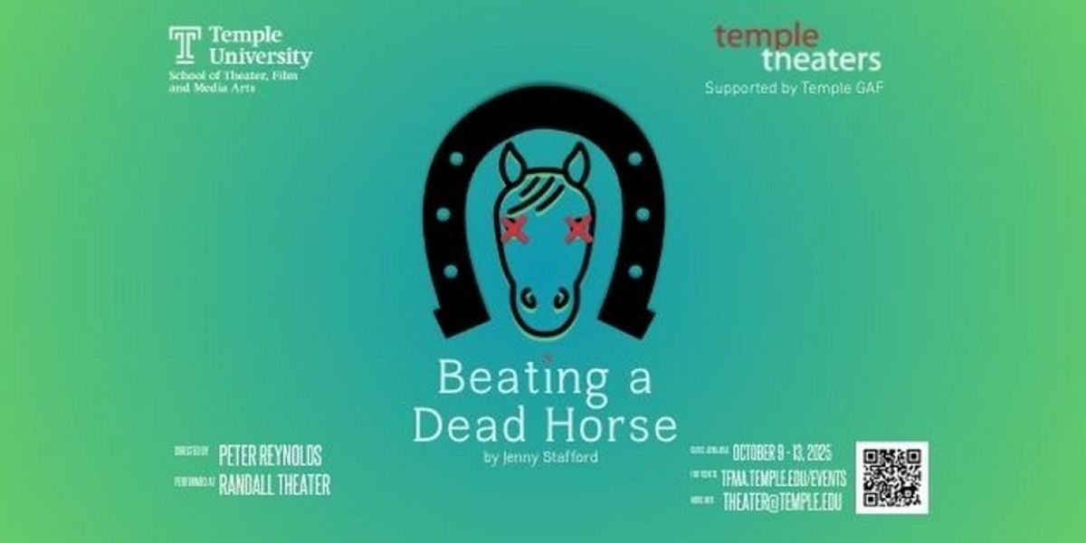 BEATING A DEAD HORSE Comes to Temple Theaters