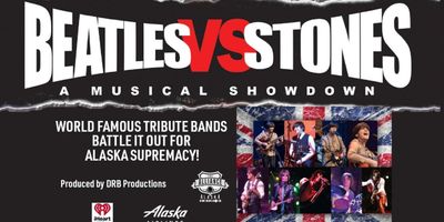 BEATLES VS ROLLING STONES MUSICAL SHOWDOWN Will Come to Alaska This Month Photo