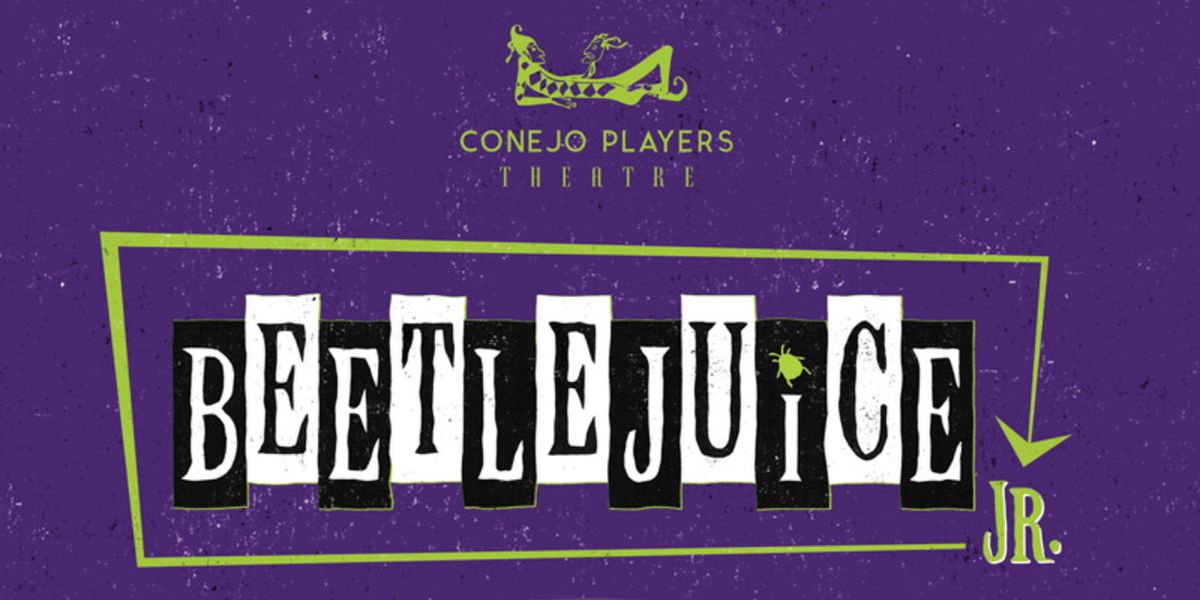 BEETLEJUICE JR. Brings the Ghost with the Most to Conejo Players Theatre