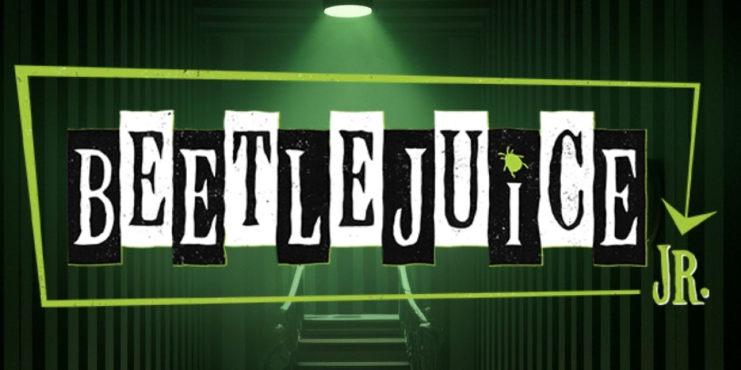 BEETLEJUICE JR. Hits The Stage At Musical Theatre Of Anthem This September  Image
