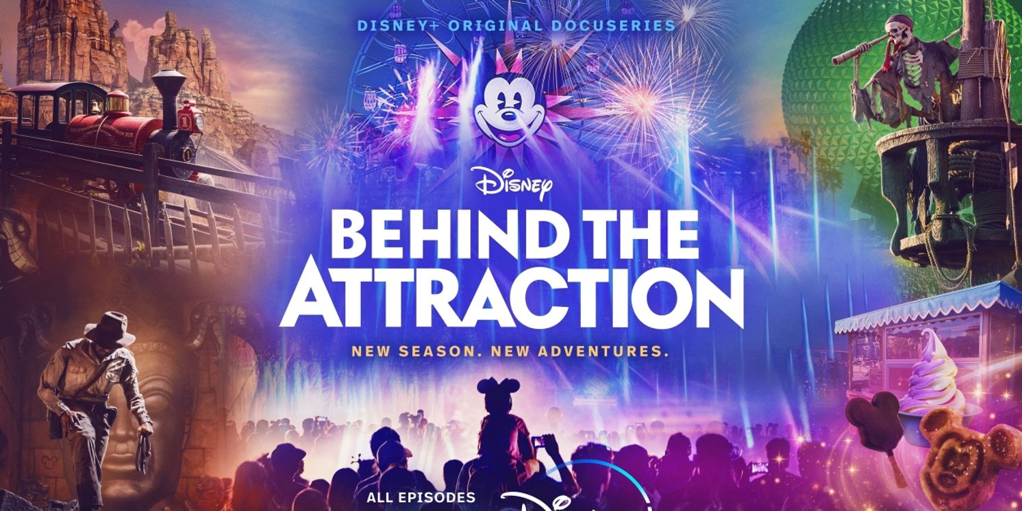 BEHIND THE ATTRACTION Uncovers More Disney Parks Secrets In Season Two on Disney+  Image