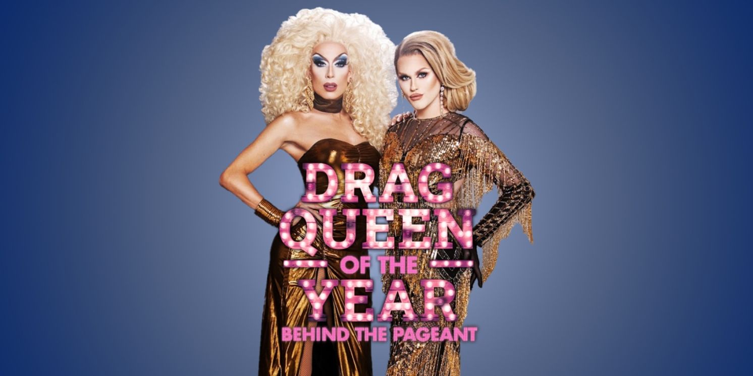 BEHIND THE DRAG QUEEN OF THE YEAR Returns With Alaska Thunderf*ck & Lola LeCroix  Image