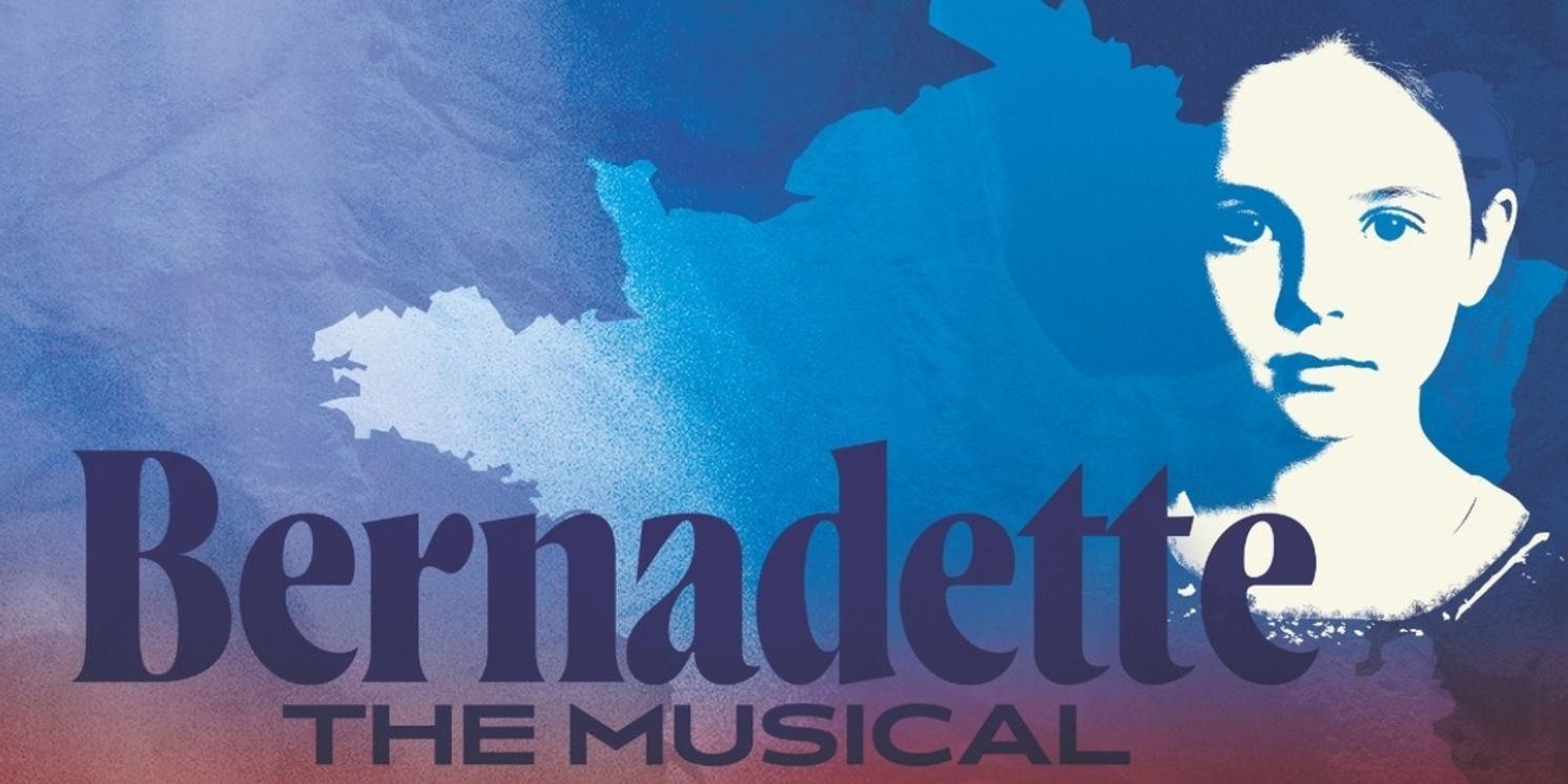 BERNADETTE, THE MUSICAL To Make U.S. Premiere At The Athenaeum Center  Image