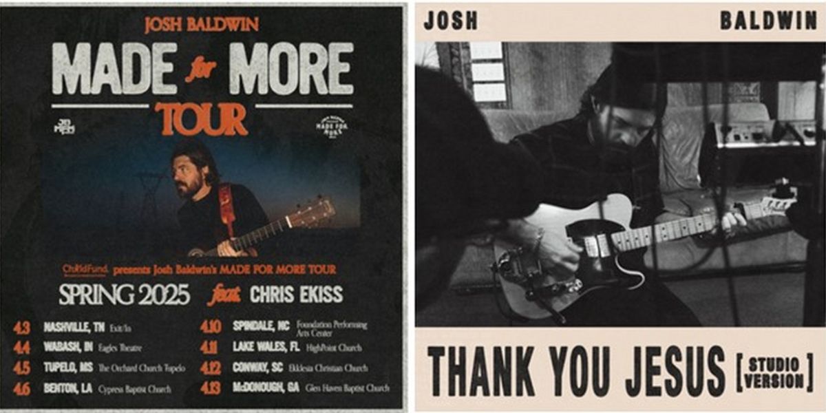 Josh Baldwin to Launch 2025 MADE FOR MORE Spring Headline Tour