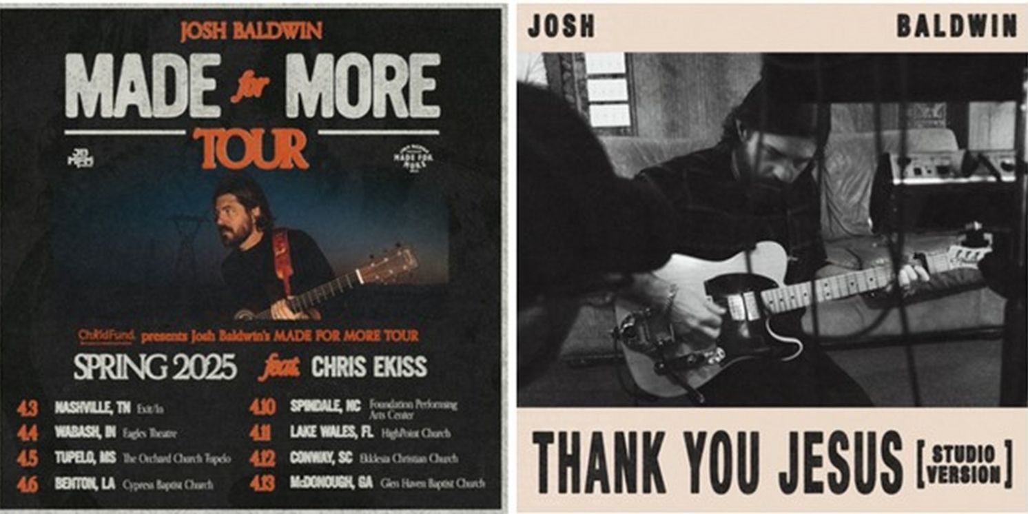 Josh Baldwin to Launch 2025 MADE FOR MORE Spring Headline Tour  Image