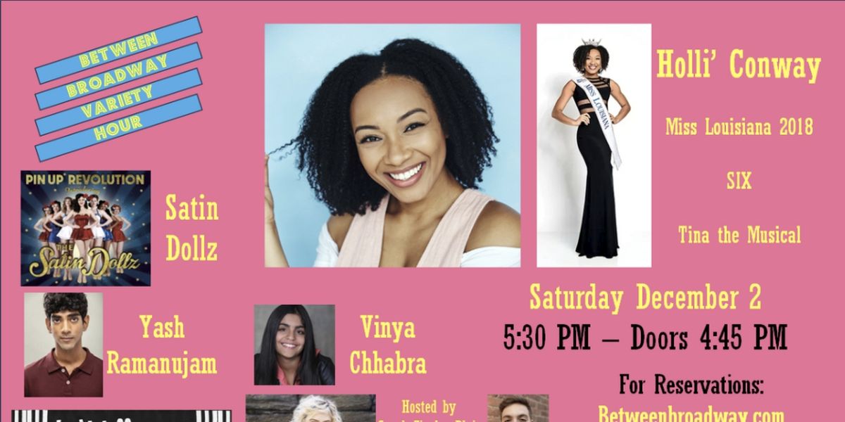 BETWEEN BROADWAY VARIETY HOUR Welcomes Holli' Conway, The Satin Dollz And More