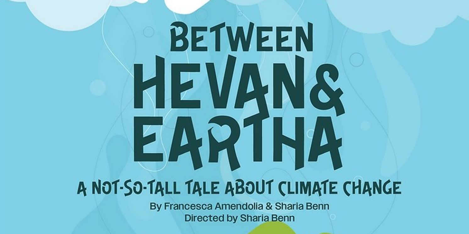 BETWEEN HEVAN & EARTHA: A Not So Tall Tale About Climate Change is Coming to Harrisburg  Image