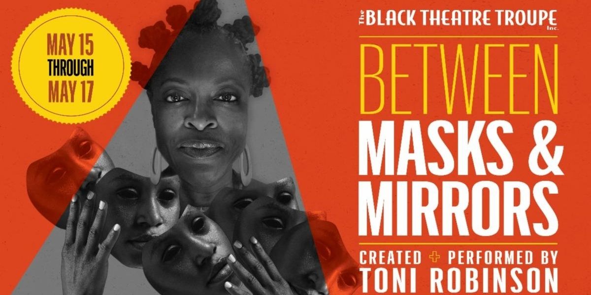 BETWEEN MASKS AND MIRRORS Will Be Presented by Black Theatre Troupe in Phoenix