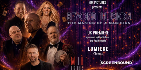 BEYOND ILLUSION to Make UK Premiere at Lumiere Cinema Romford With Free Screening Photo