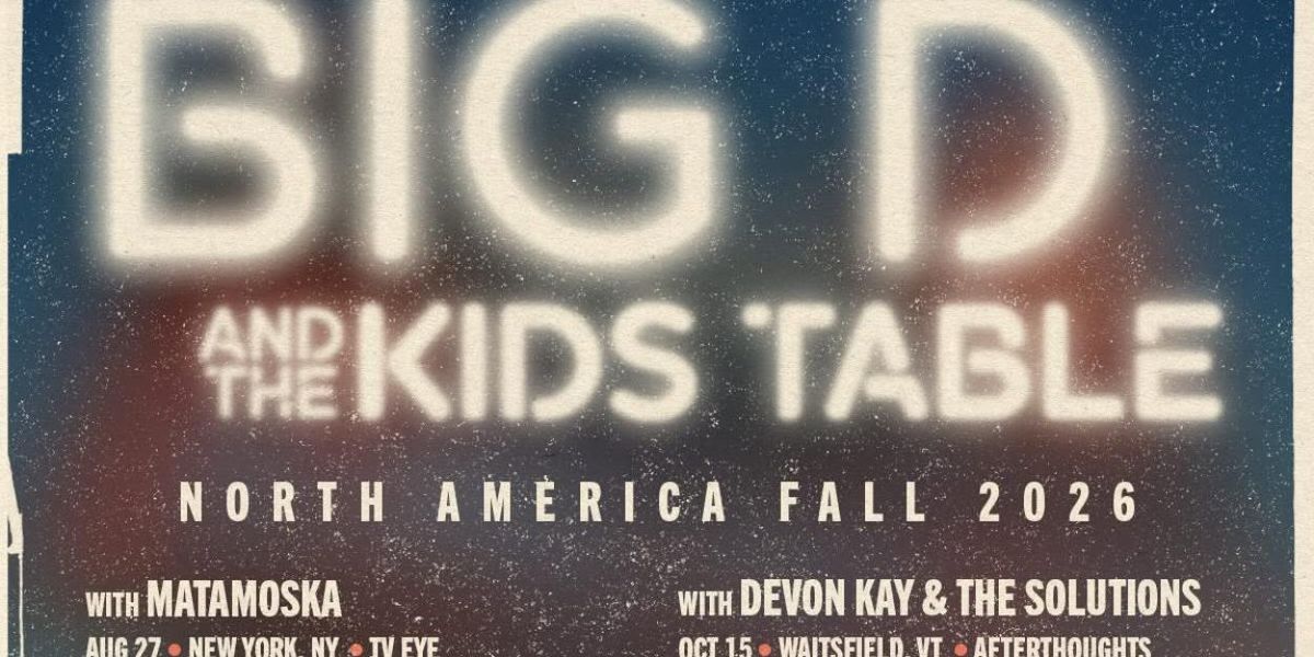 BIG D AND THE KIDS TABLE to Launch North American Tour Aug. 27