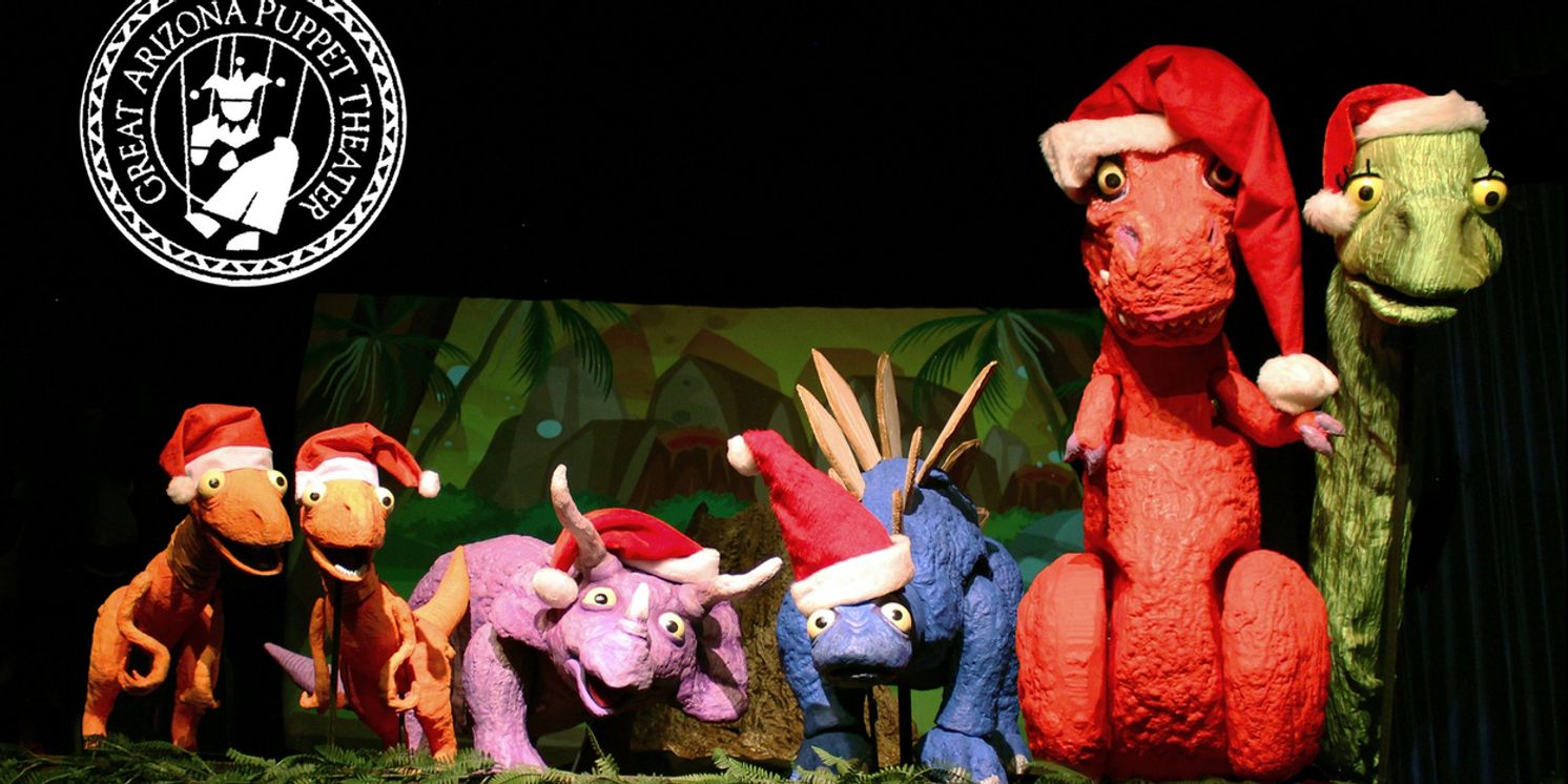 Great Arizona Puppet Theater Will Present THE DINOSAUR CHRISTMAS REVUE  Image