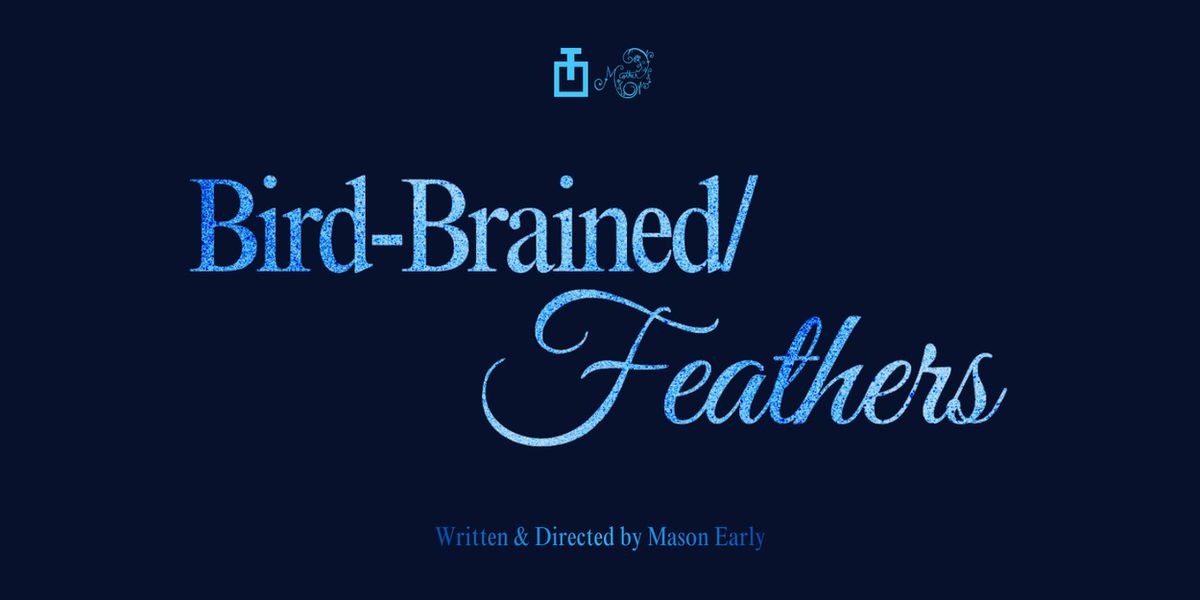 BIRD-BRAINED / FEATHERS to Make World Premiere at The Tank NYC