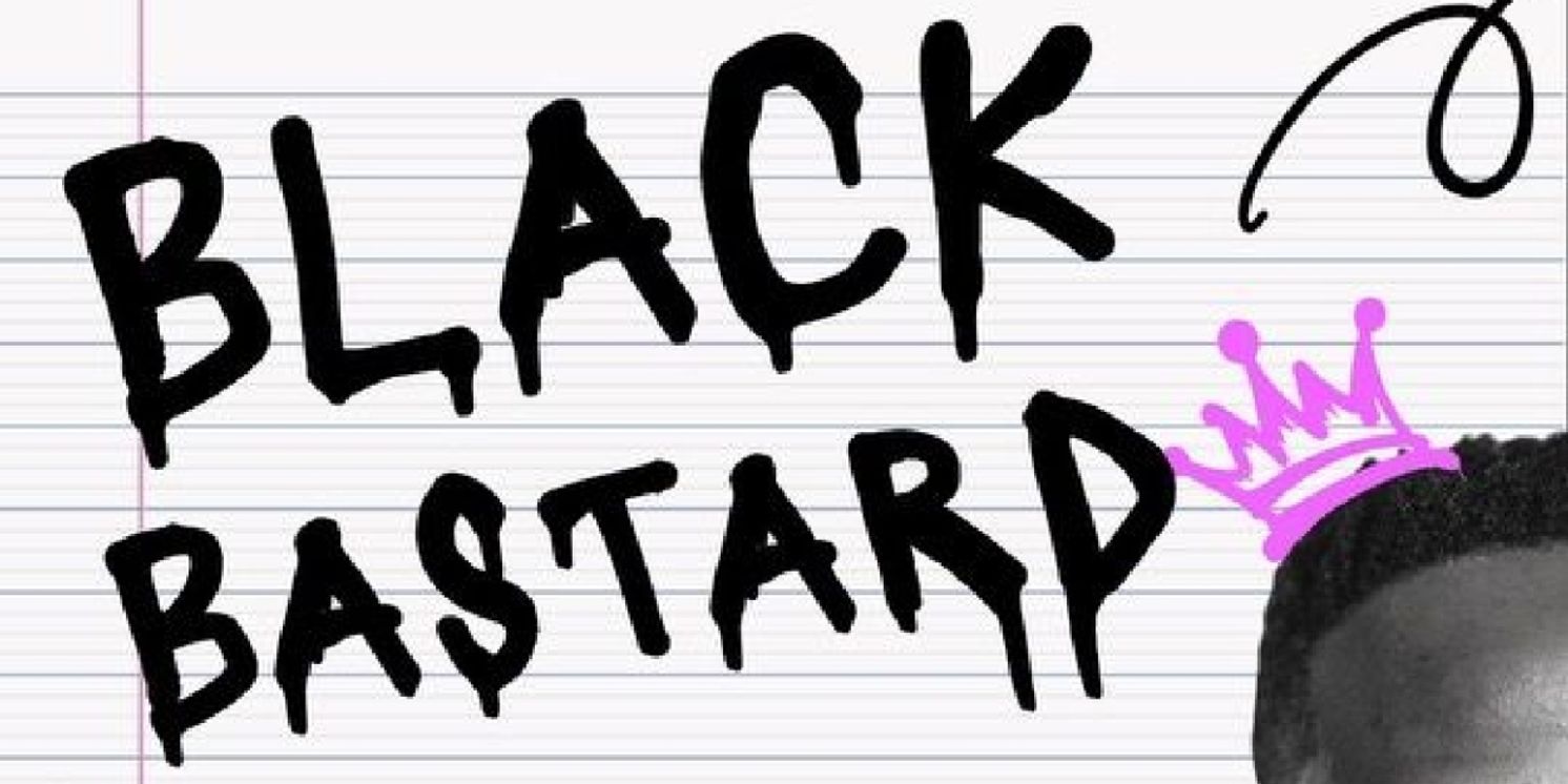 BLACK BASTARD Brings Award-Winning Soul & Style To Whitefire Theatre Solofest  Image