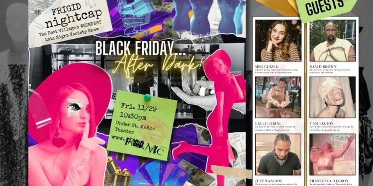 BLACK FRIDAY...AFTER DARK: A Late-Night Look At Consumer Culture Comes to Under St. Marks Theatre