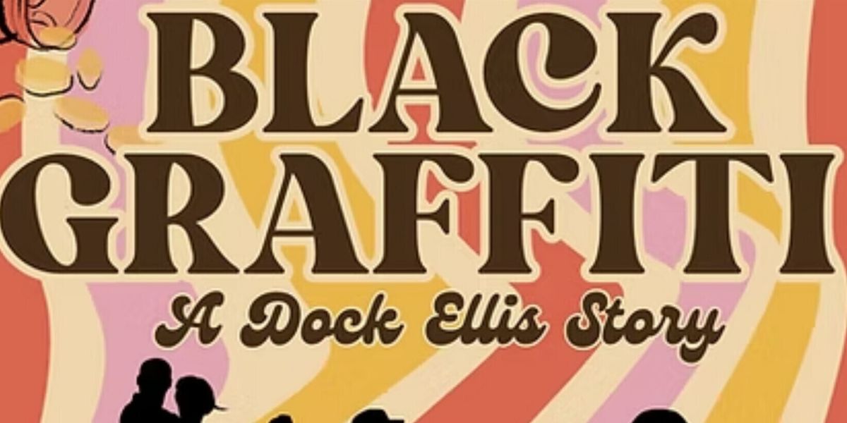BLACK GRAFFITI: A DOCK ELLIS STORY to Premiere at The RAT NYC