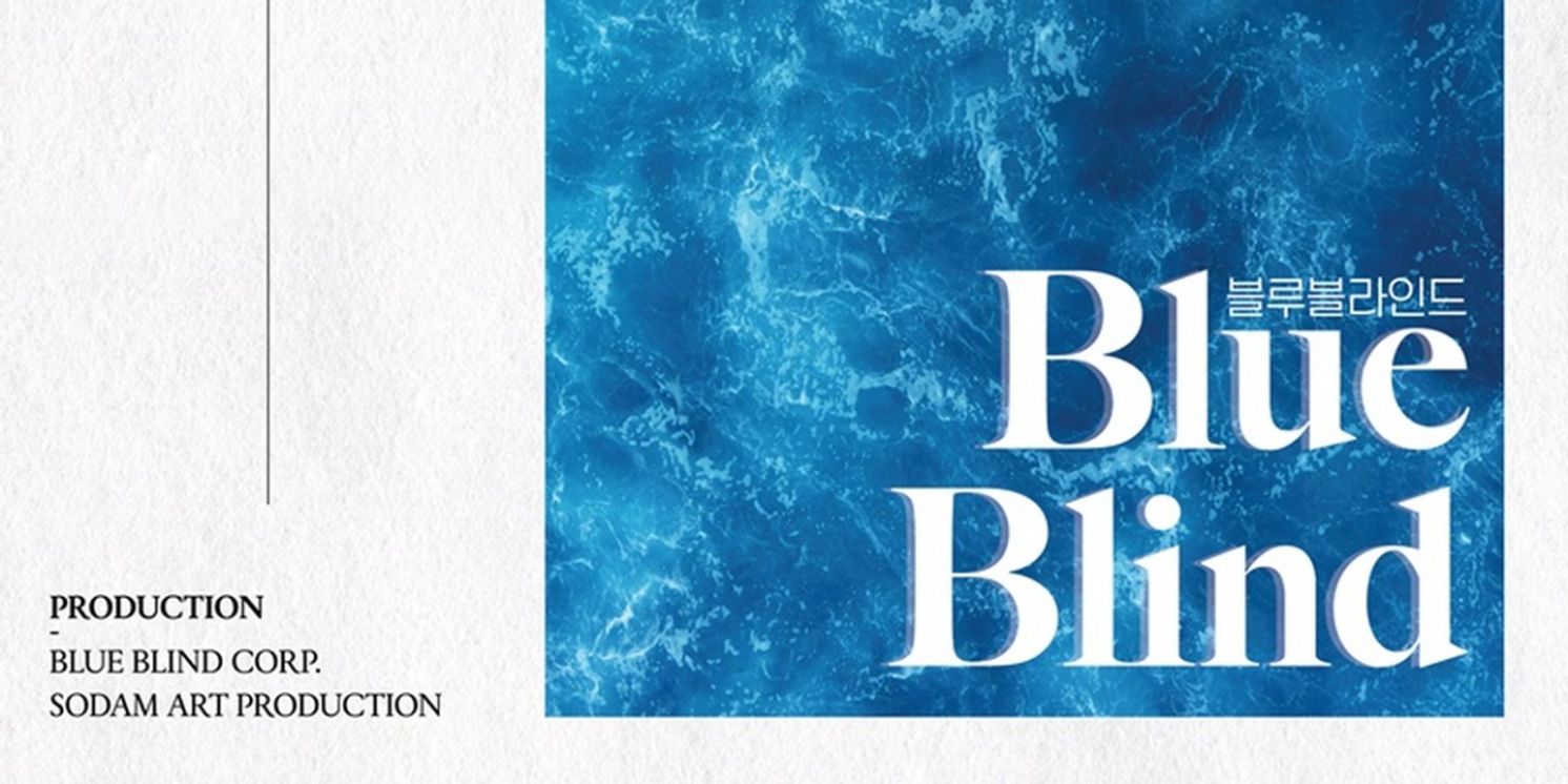 BLUE BLIND Makes its Off-Broadway Debut  Image