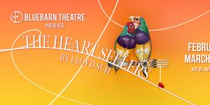 Bluebarn Theatre to Present THE HEART SELLERS By Lloyd Suh