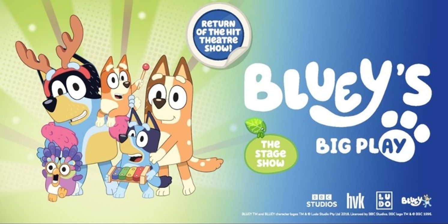 BLUEY'S BIG PLAY - THE STAGE SHOW Comes to The Boch Center Wang Theatre  Image