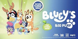BLUEY’S BIG PLAY to be Presented at San Francisco’s Orpheum Theatre