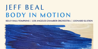 BODY IN MOTION: Jeff Beal and LA Chamber Orchestra Release New Album Photo