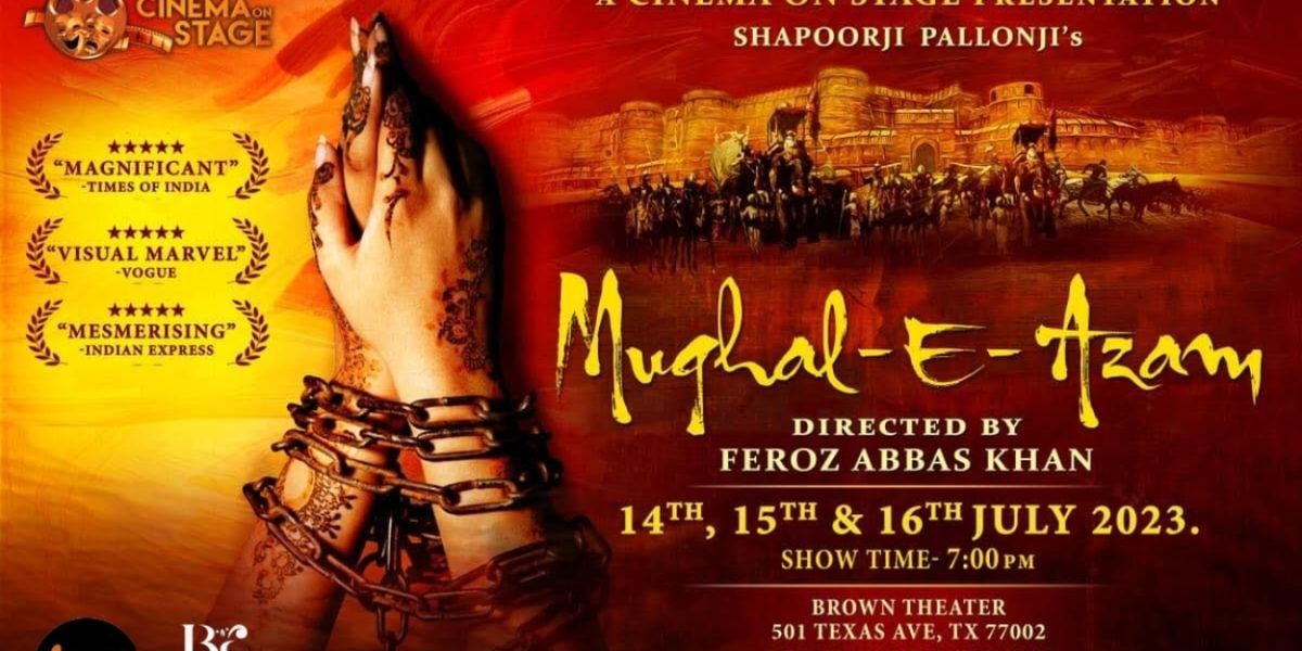 India's First Broadway-Style Musical MUGHAL-E-AZAM Begins Houston Performances Next Weekend