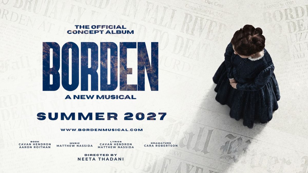 BORDEN: A NEW MUSICAL to Release Concept Album  in Summer 2027