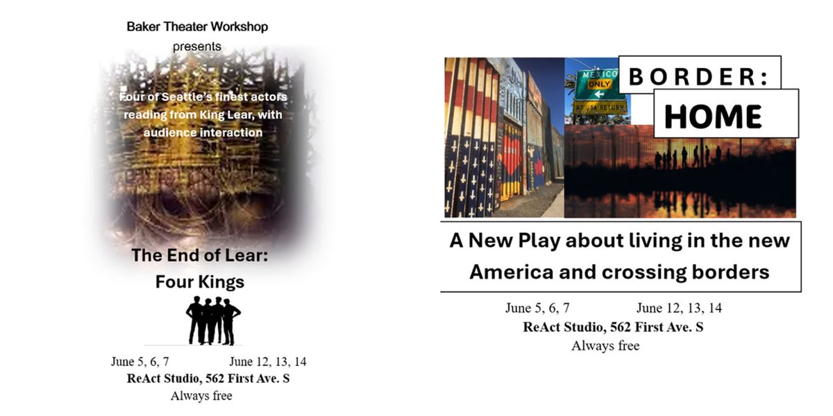 BORDER:HOME and THE END OF LEAR to Make World Premiere at Seattle's ReAct Theatre