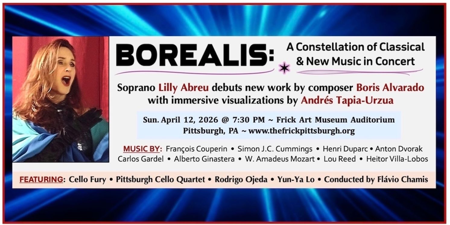 BOREALIS: A CONSTELLATION OF CLASSICAL & NEW MUSIC IN CONCERT To Premiere In Pittsburgh  Image