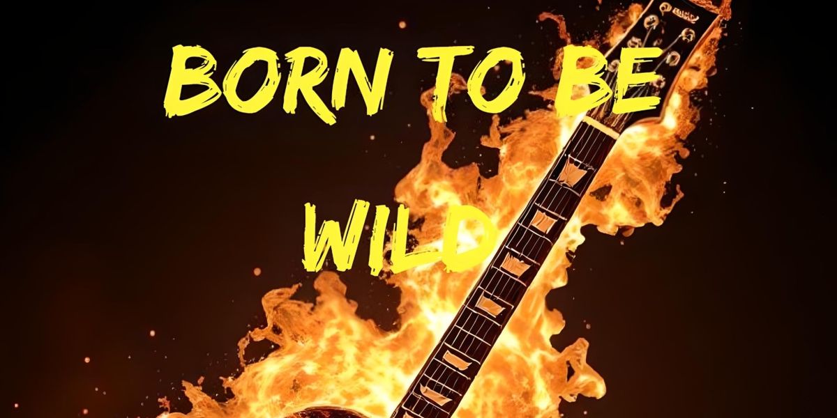 BORN TO BE WILD - A 60s & 70s Revolution to be Presented At The Drama Factory