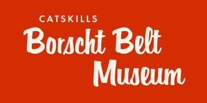 BORSCHT BELT FEST Three-Day Celebration of Catskills Culture to Return to Ellenville