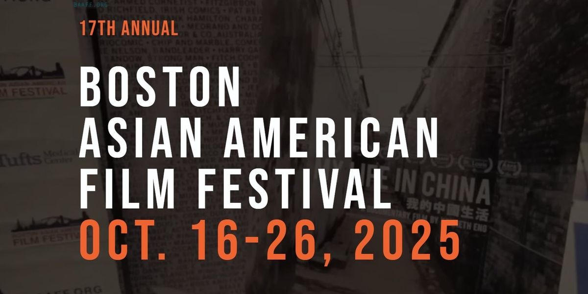 BOSTON ASIAN AMERICAN FILM FESTIVAL 2025 Schedule Announced